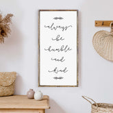 always be humble and kind wood sign hoekstra decor wholesale wood signs